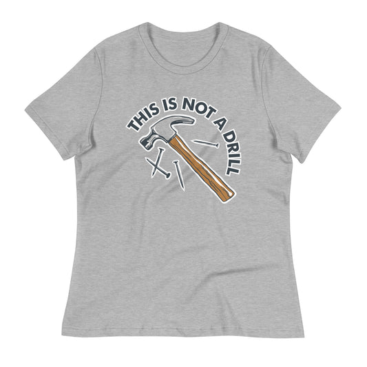 This Is Not A Drill Women's Signature Tee