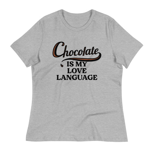 Chocolate Is My Love Language Women's Signature Tee