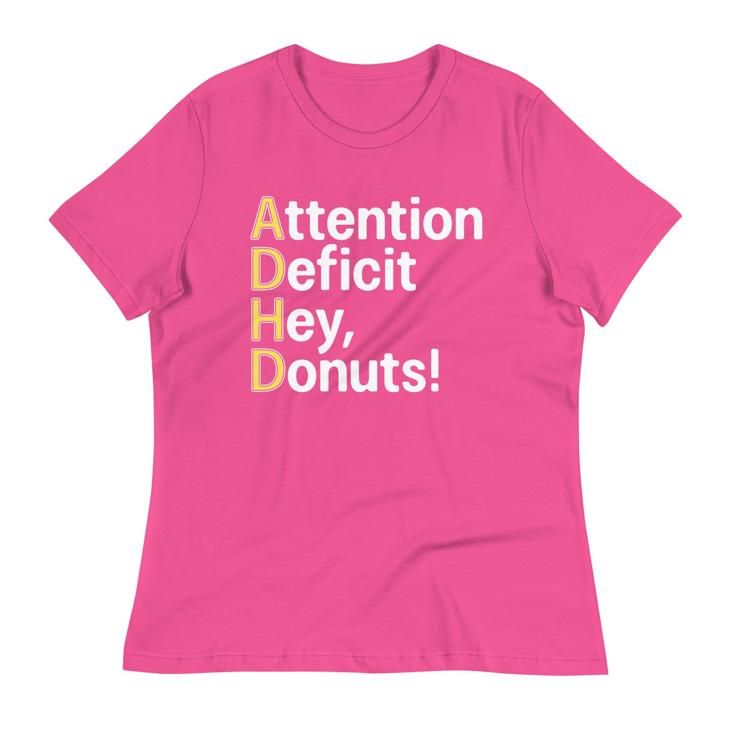 Attention Deficit Hey, Donuts! Women's Signature Tee