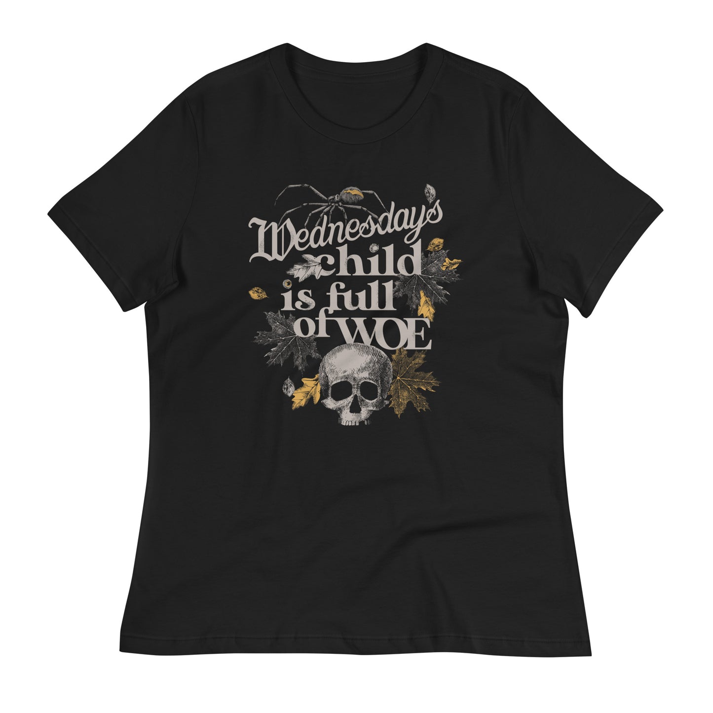 Wednesday's Child Is Full Of Woe Women's Signature Tee