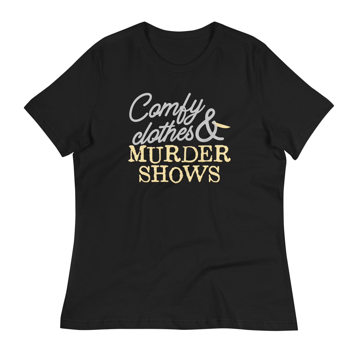 Comfy Clothes & Murder Shows Women's Signature Tee