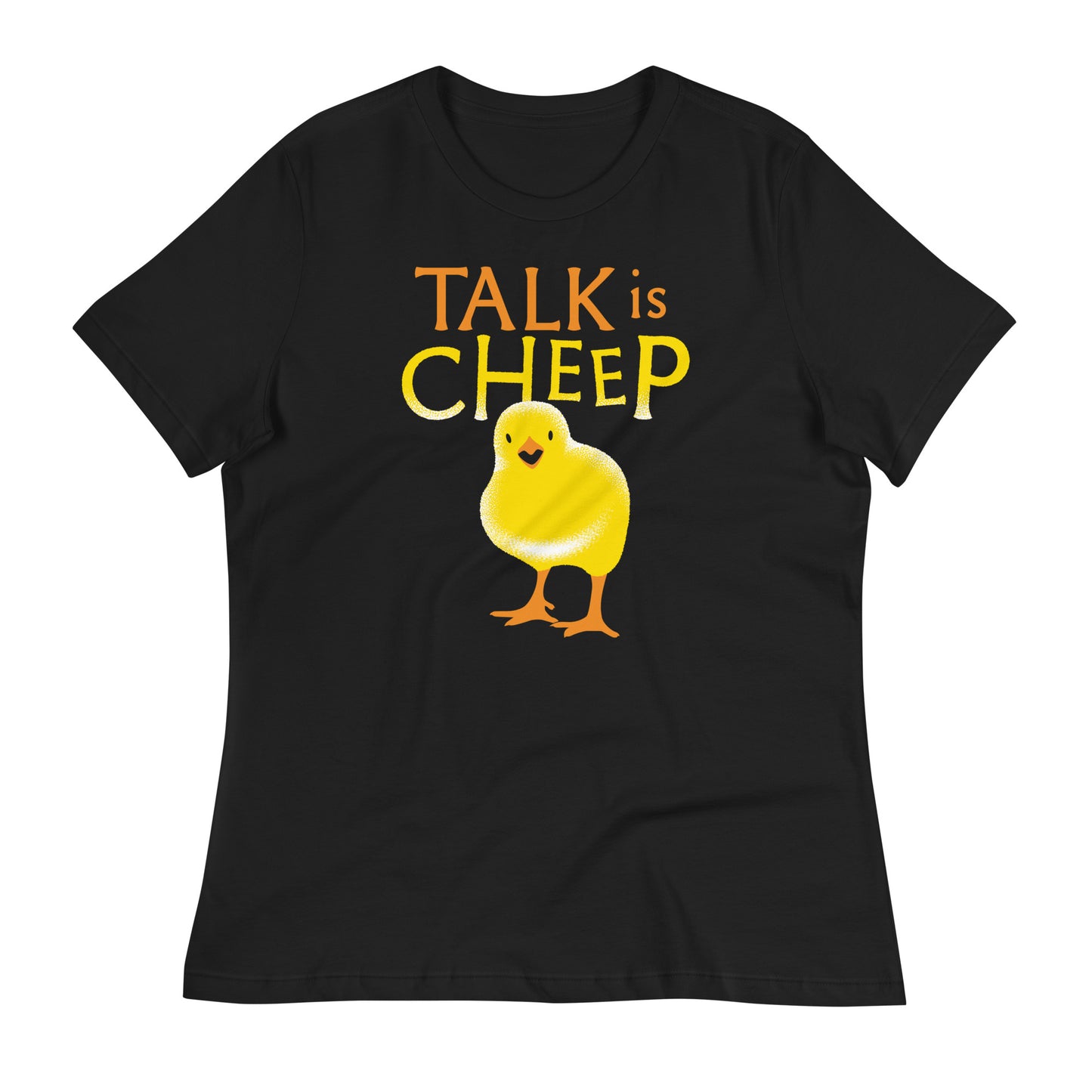 Talk Is Cheep Women's Signature Tee