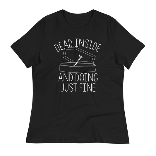 Dead Inside And Doing Fine Women's Signature Tee