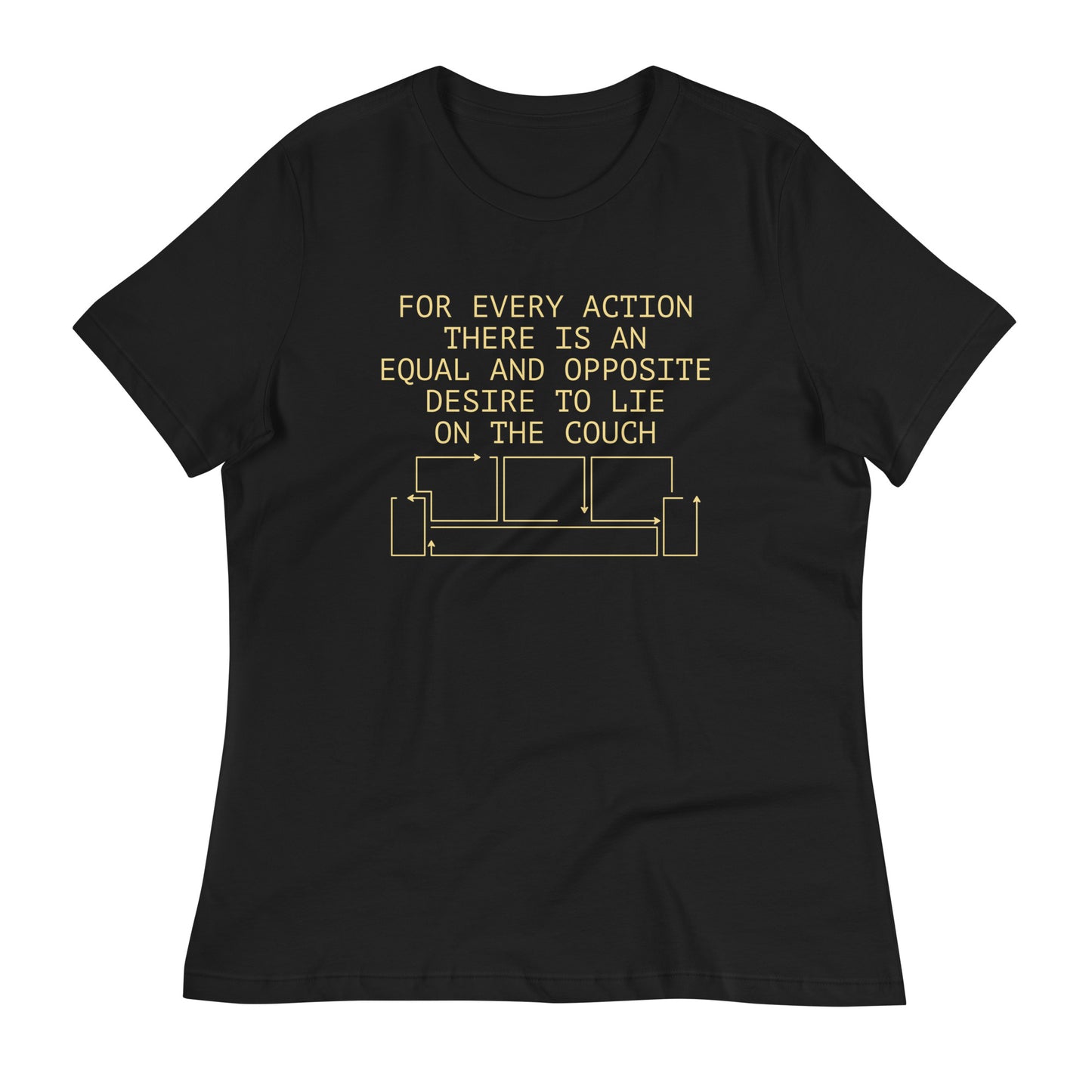 For Every Action There Is An Equal And Opposite Women's Signature Tee