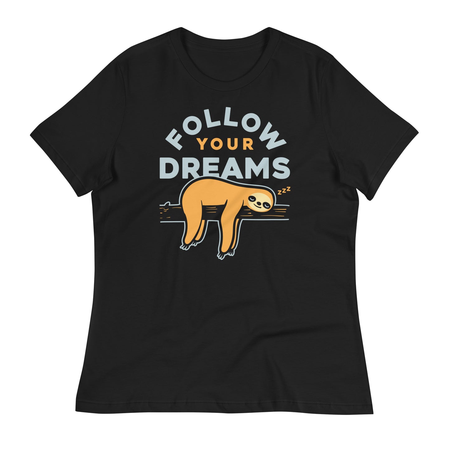 Follow Your Dreams Women's Signature Tee