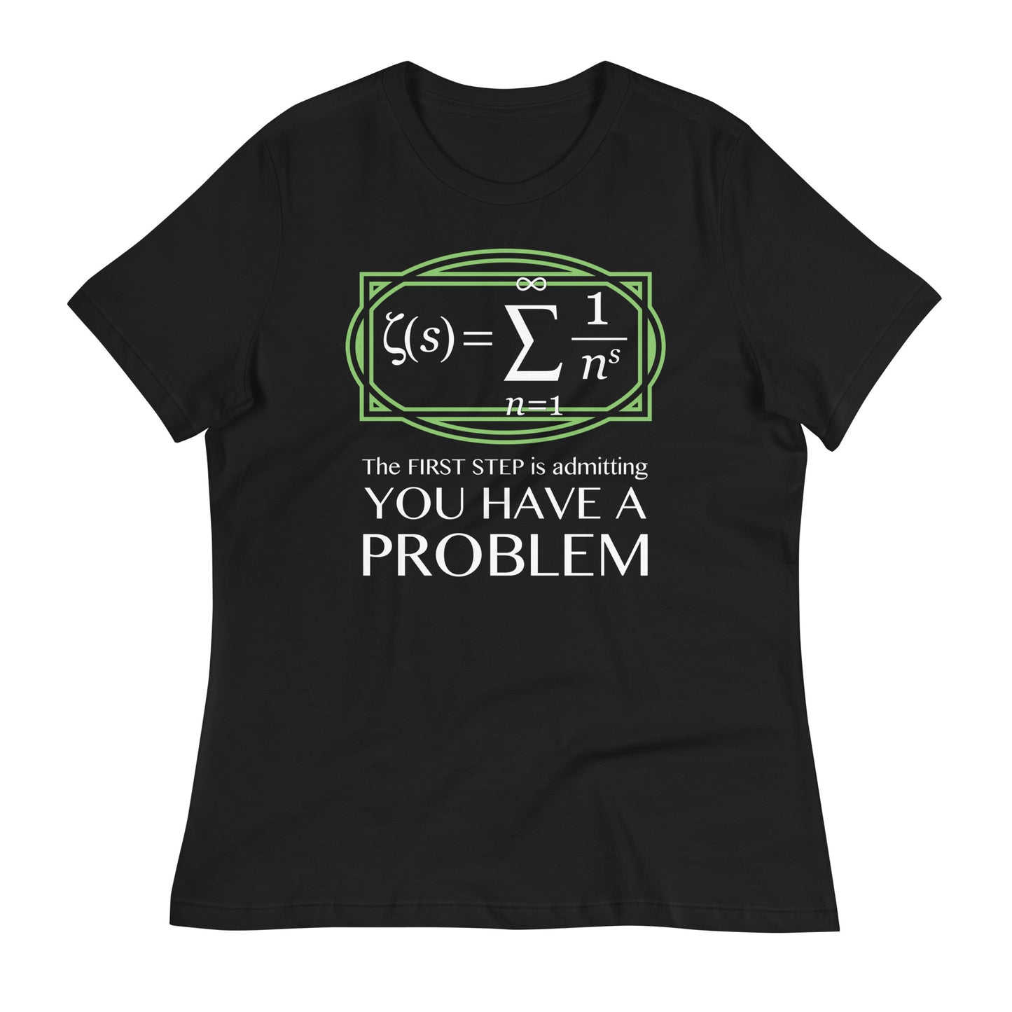 You Have A Problem Women's Signature Tee