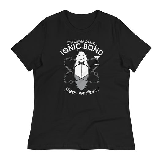 The Name's Bond, Ionic Bond Women's Signature Tee