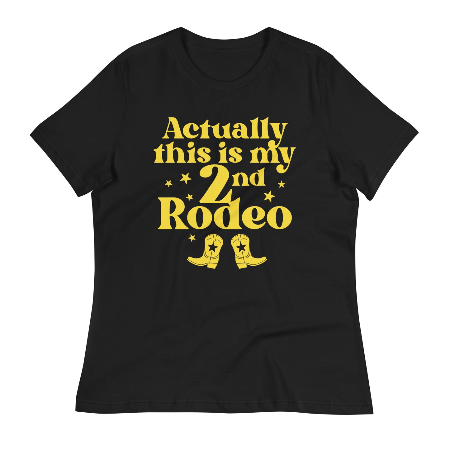 Actually This Is My 2nd Rodeo Women's Signature Tee