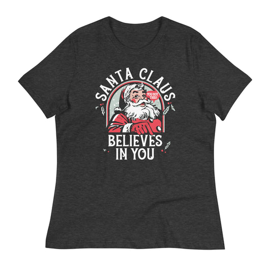 Santa Claus Believes In You Women's Signature Tee