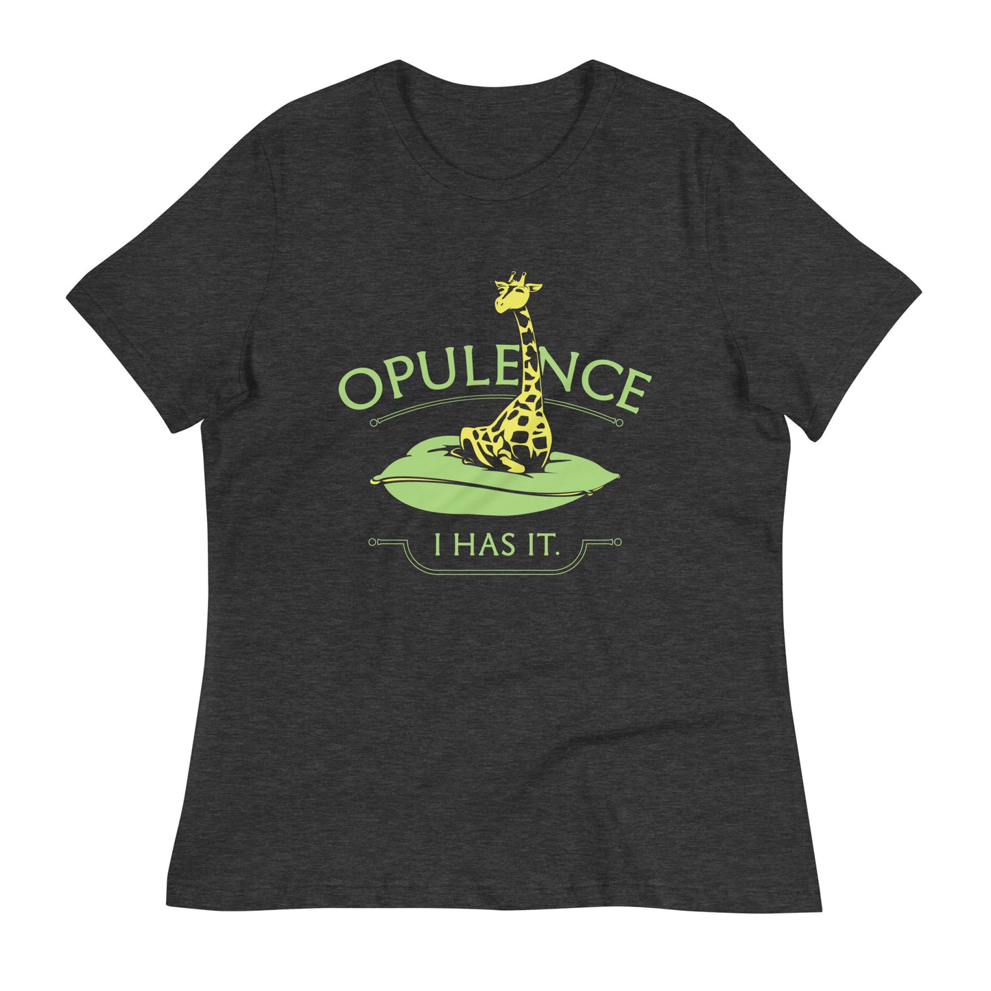 Opulence, I Has It. Women's Signature Tee