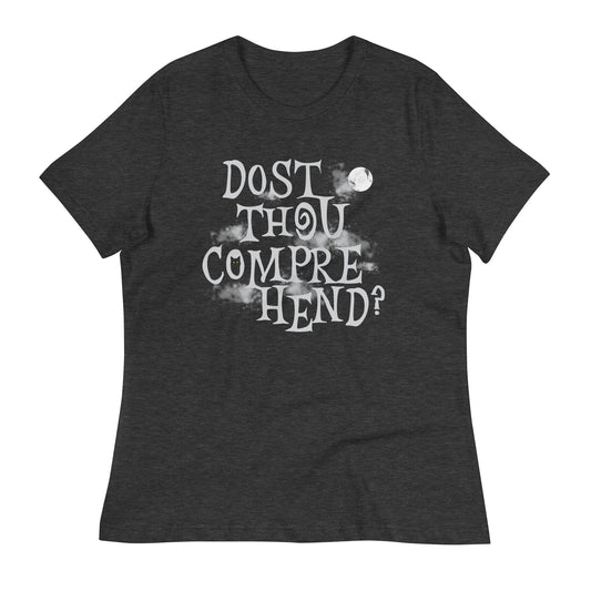 Dost Thou Comprehend? Women's Signature Tee