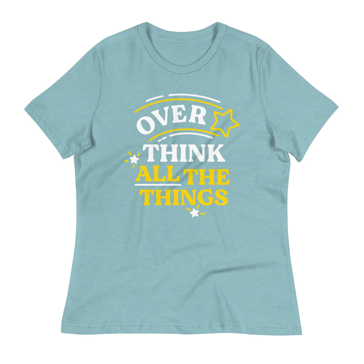 Over Think All The Things Women's Signature Tee