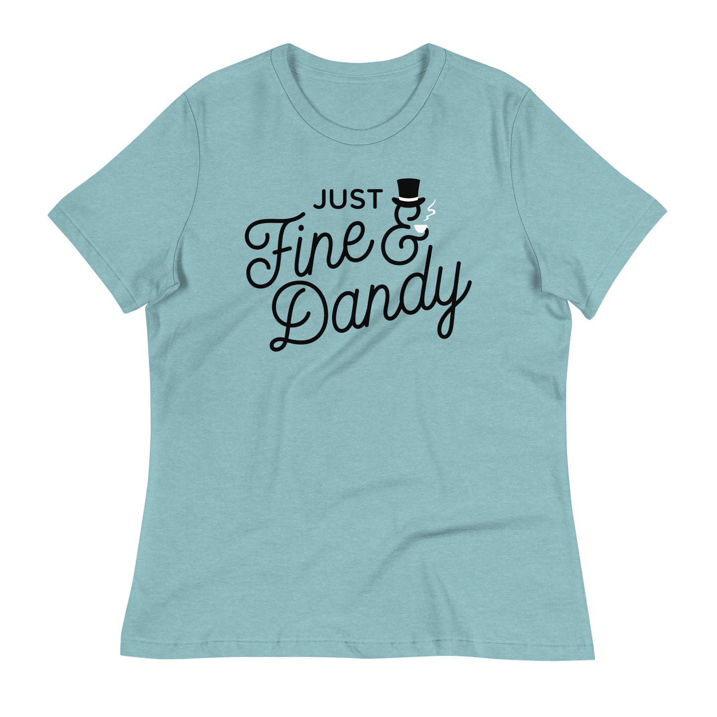 Just Fine And Dandy Women's Signature Tee