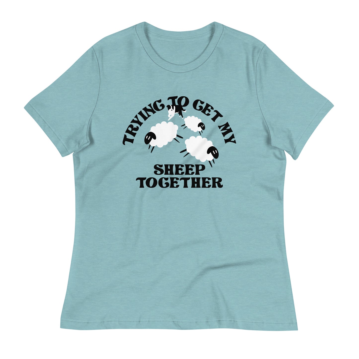 Trying To Get My Sheep Together Women's Signature Tee