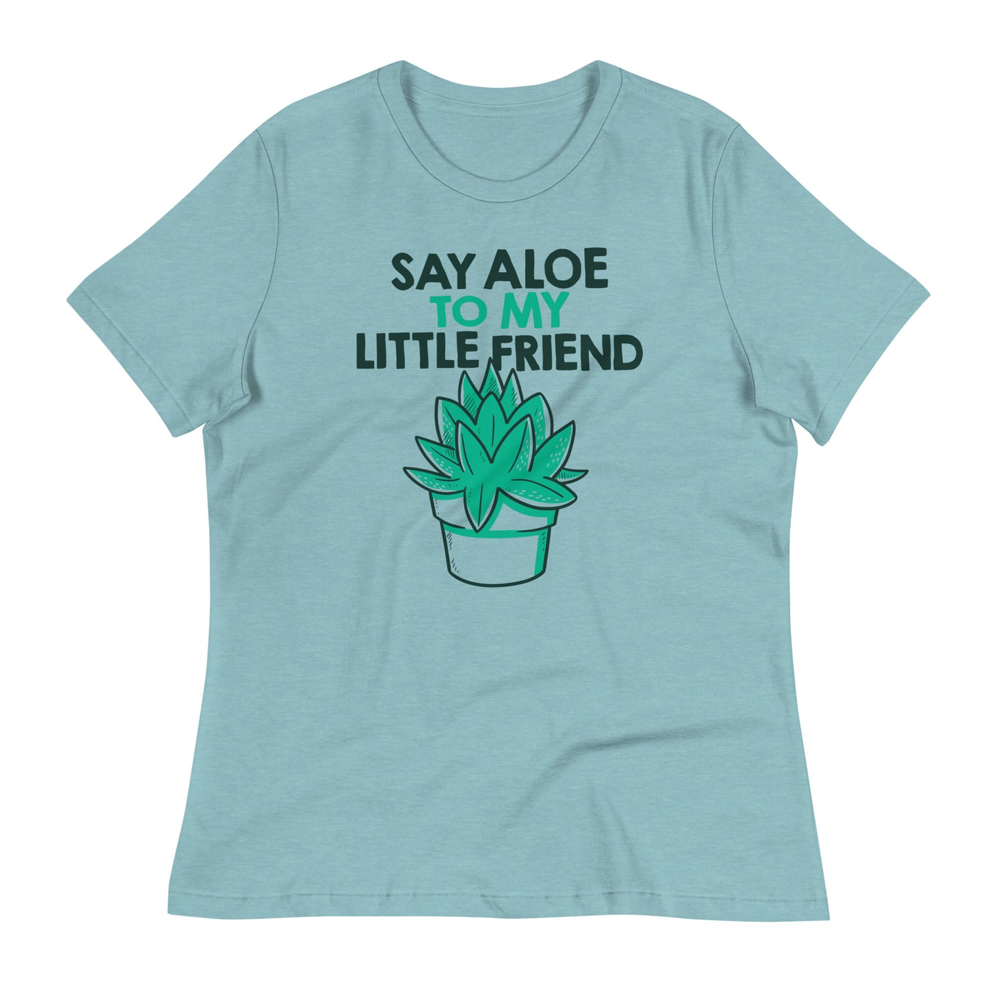 Say Aloe To My Little Friend Women's Signature Tee