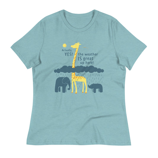 The Weather Is Great Up Here! Women's Signature Tee