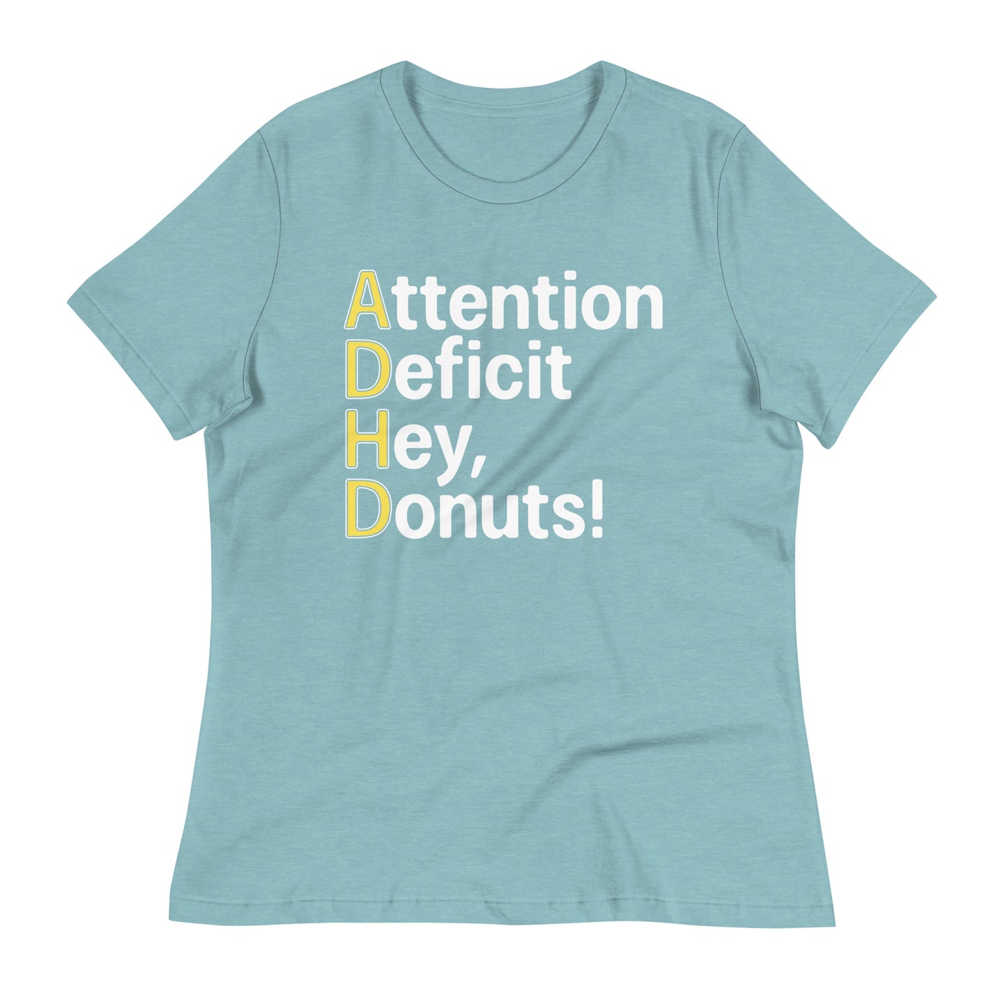 Attention Deficit Hey, Donuts! Women's Signature Tee