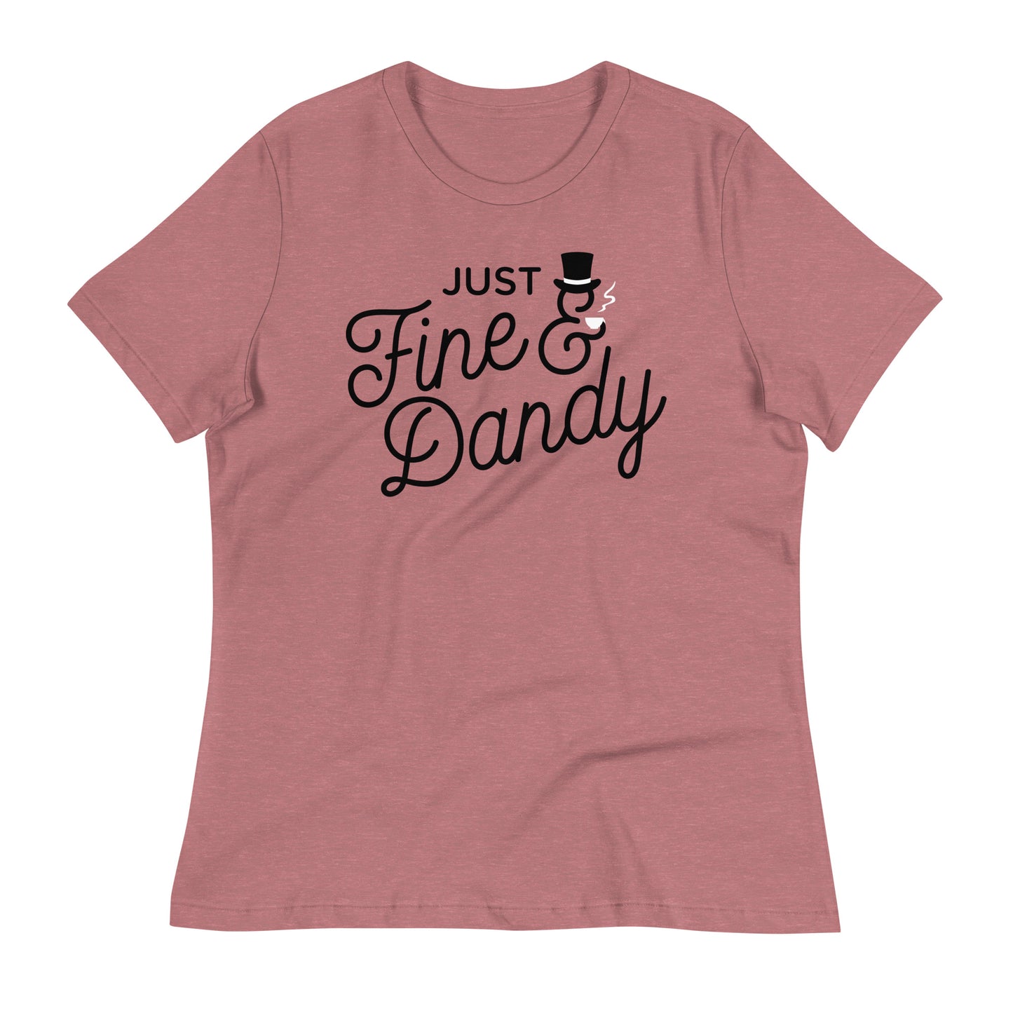 Just Fine And Dandy Women's Signature Tee