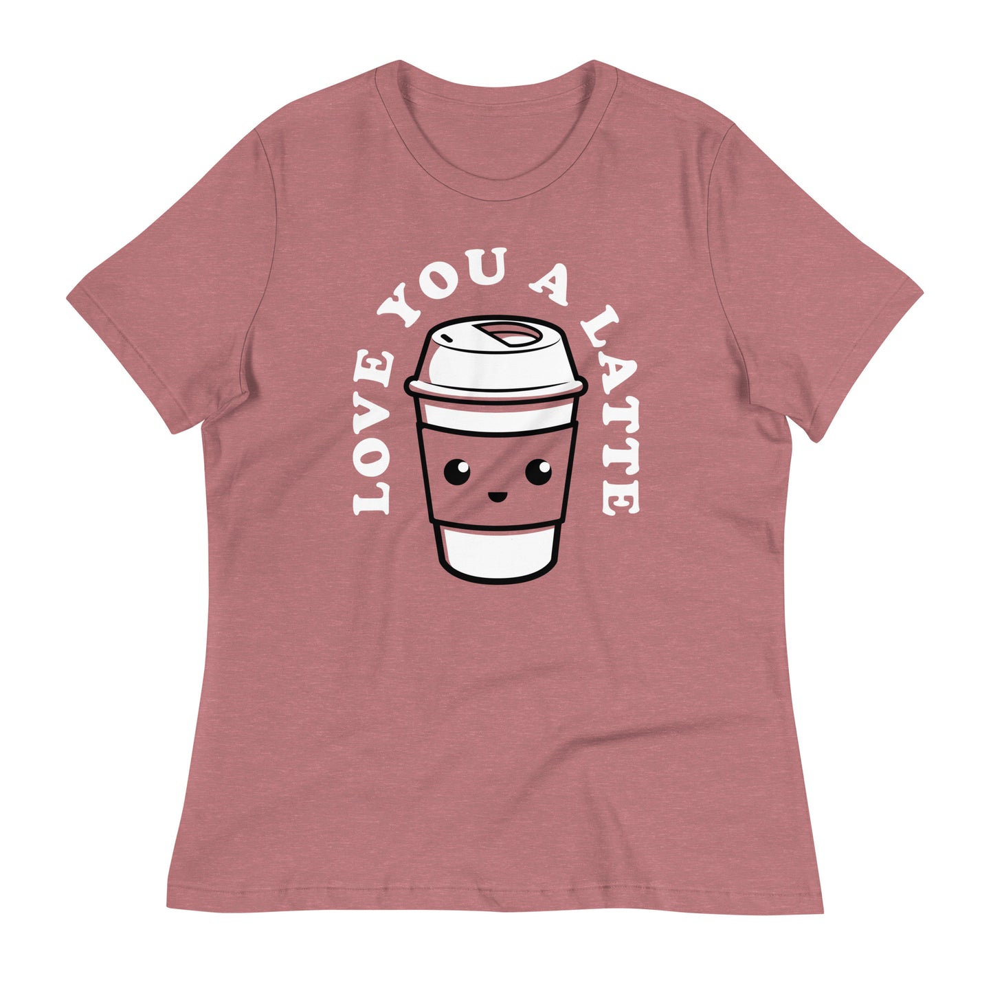 Love You A Latte Women's Signature Tee