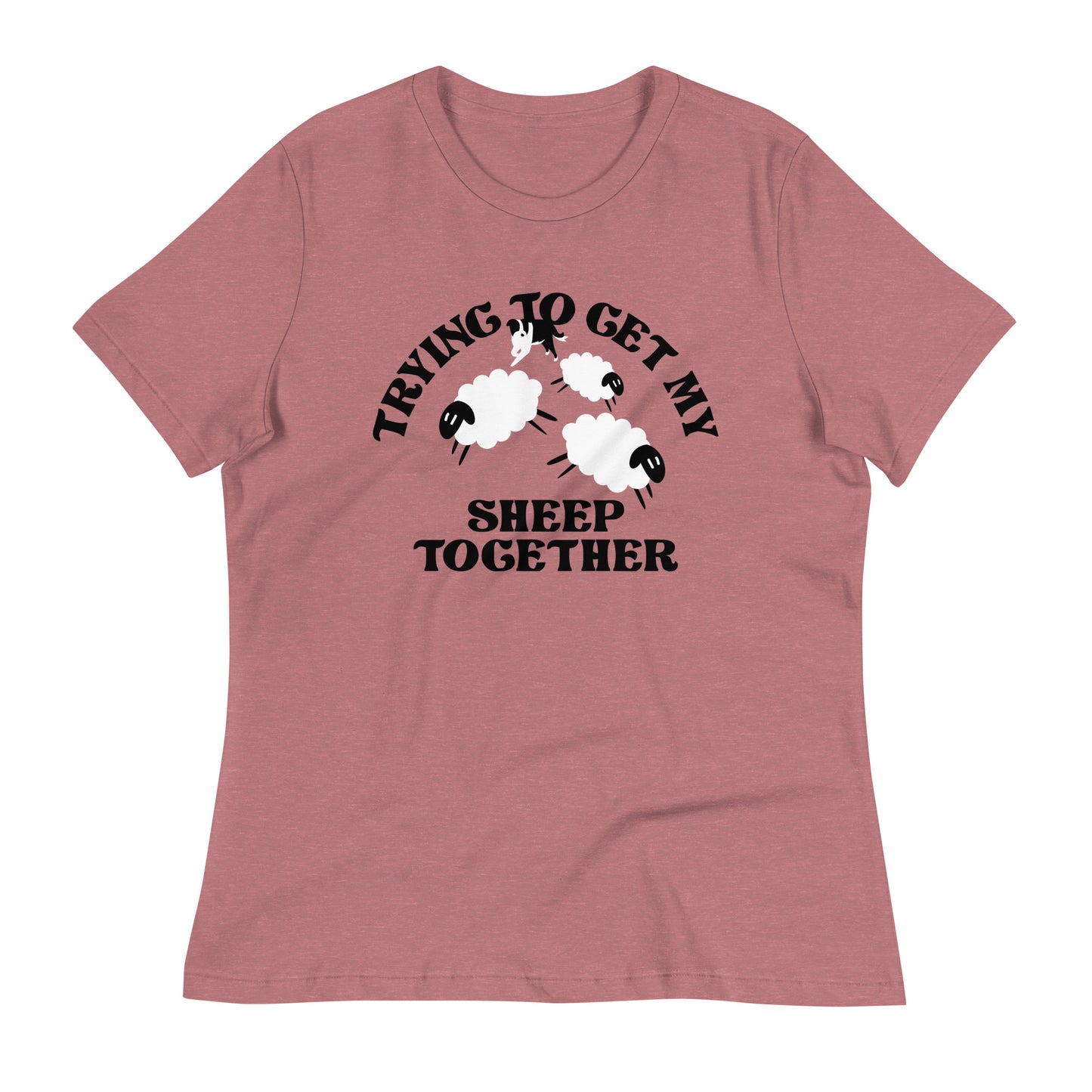 Trying To Get My Sheep Together Women's Signature Tee