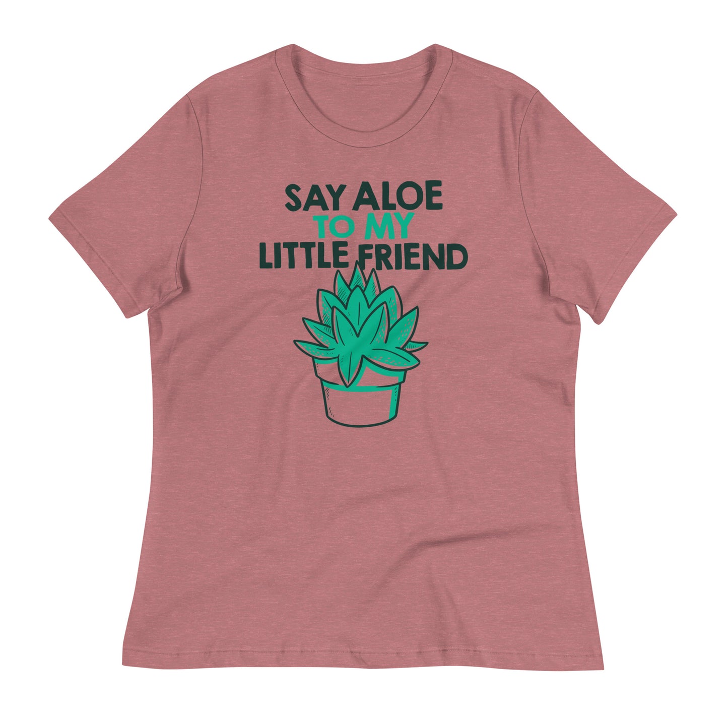 Say Aloe To My Little Friend Women's Signature Tee