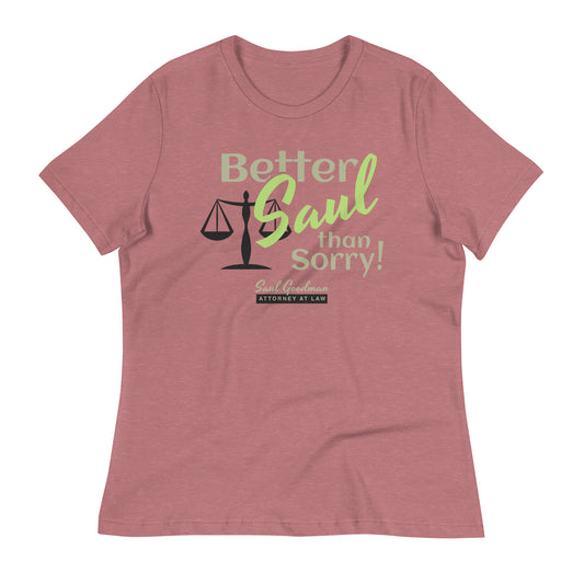 Better Saul Than Sorry! Women's Signature Tee