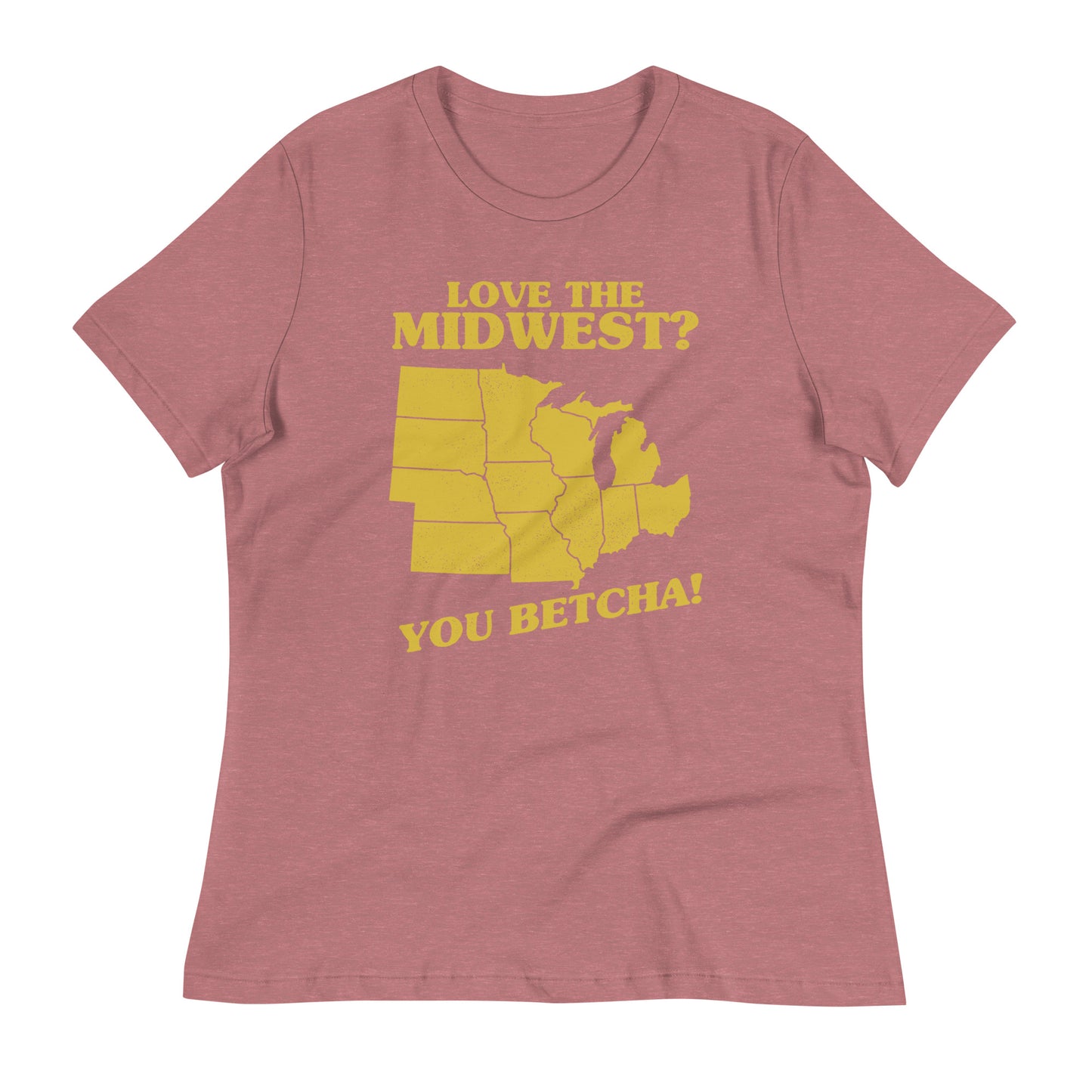 Love The Midwest? You Betcha! Women's Signature Tee