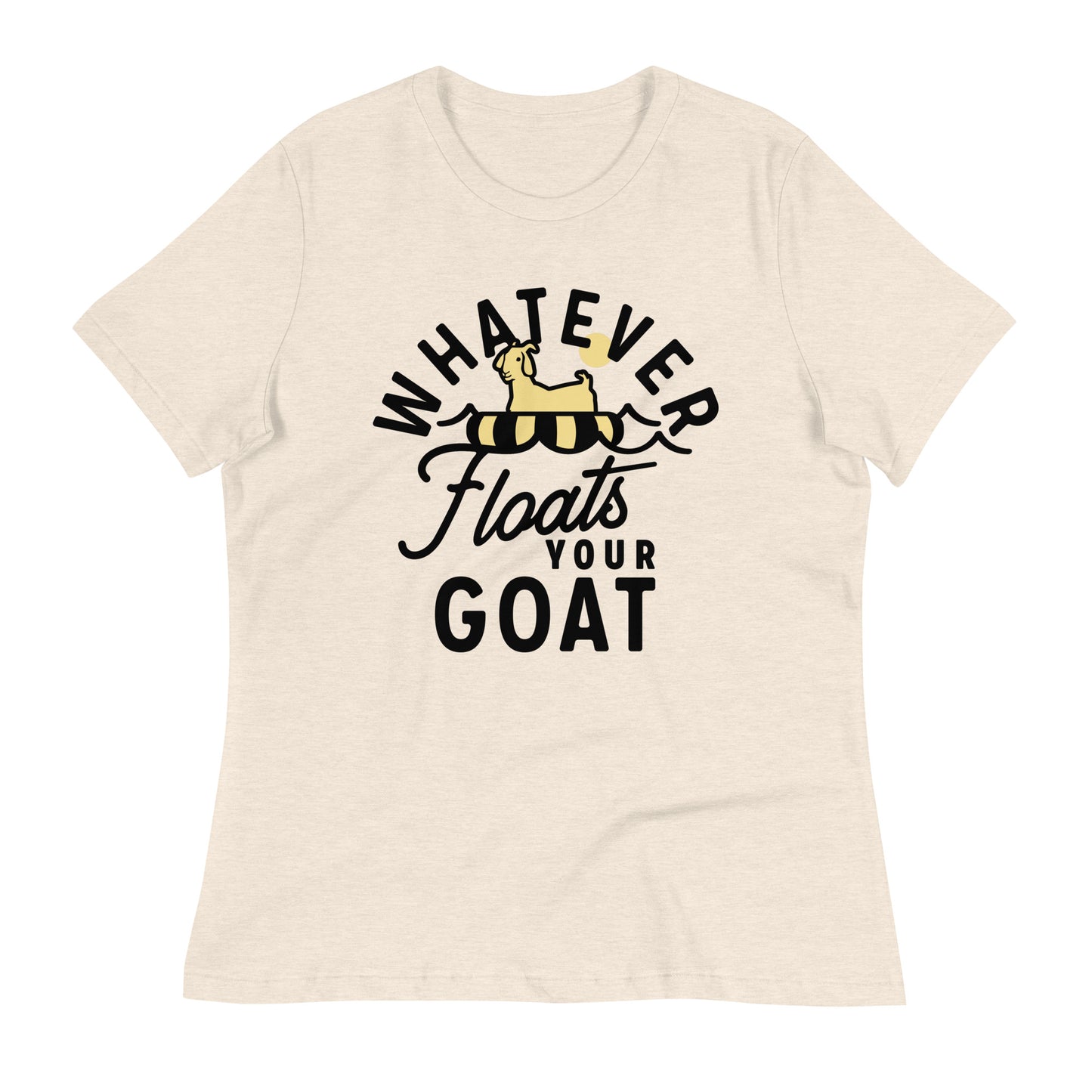 Whatever Floats Your Goat Women's Signature Tee