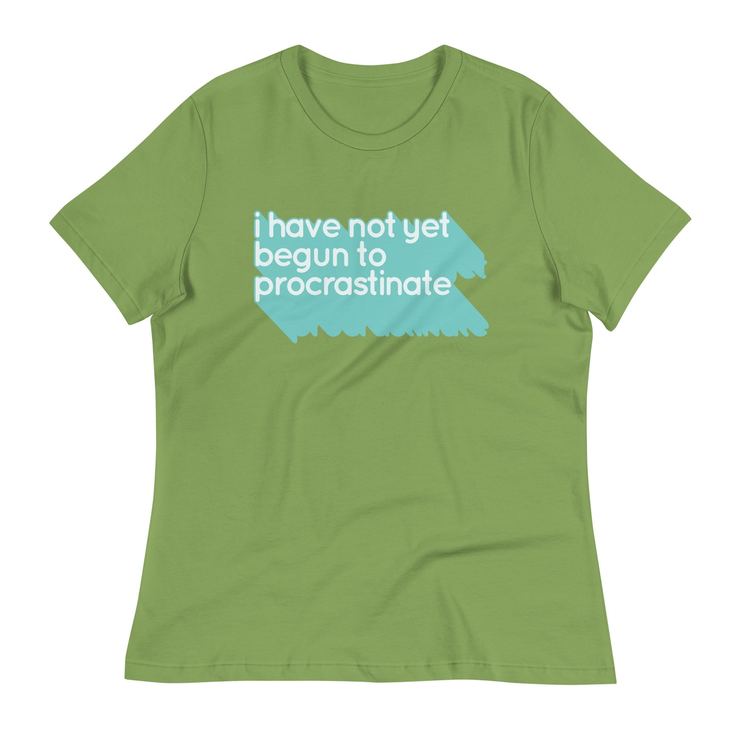 Not Begun To Procrastinate Women's Signature Tee