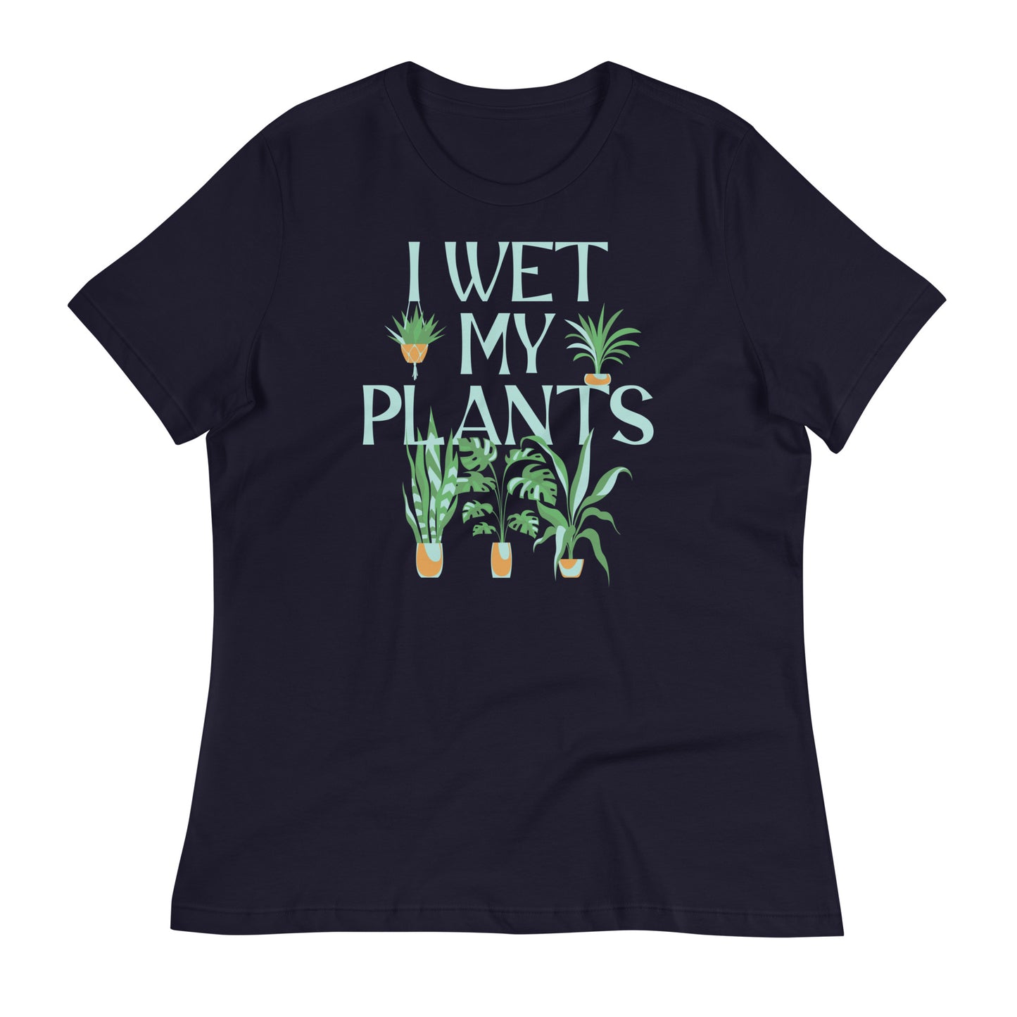 I Wet My Plants Women's Signature Tee