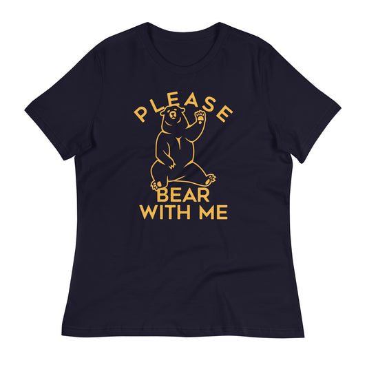 Please Bear With Me Women's Signature Tee