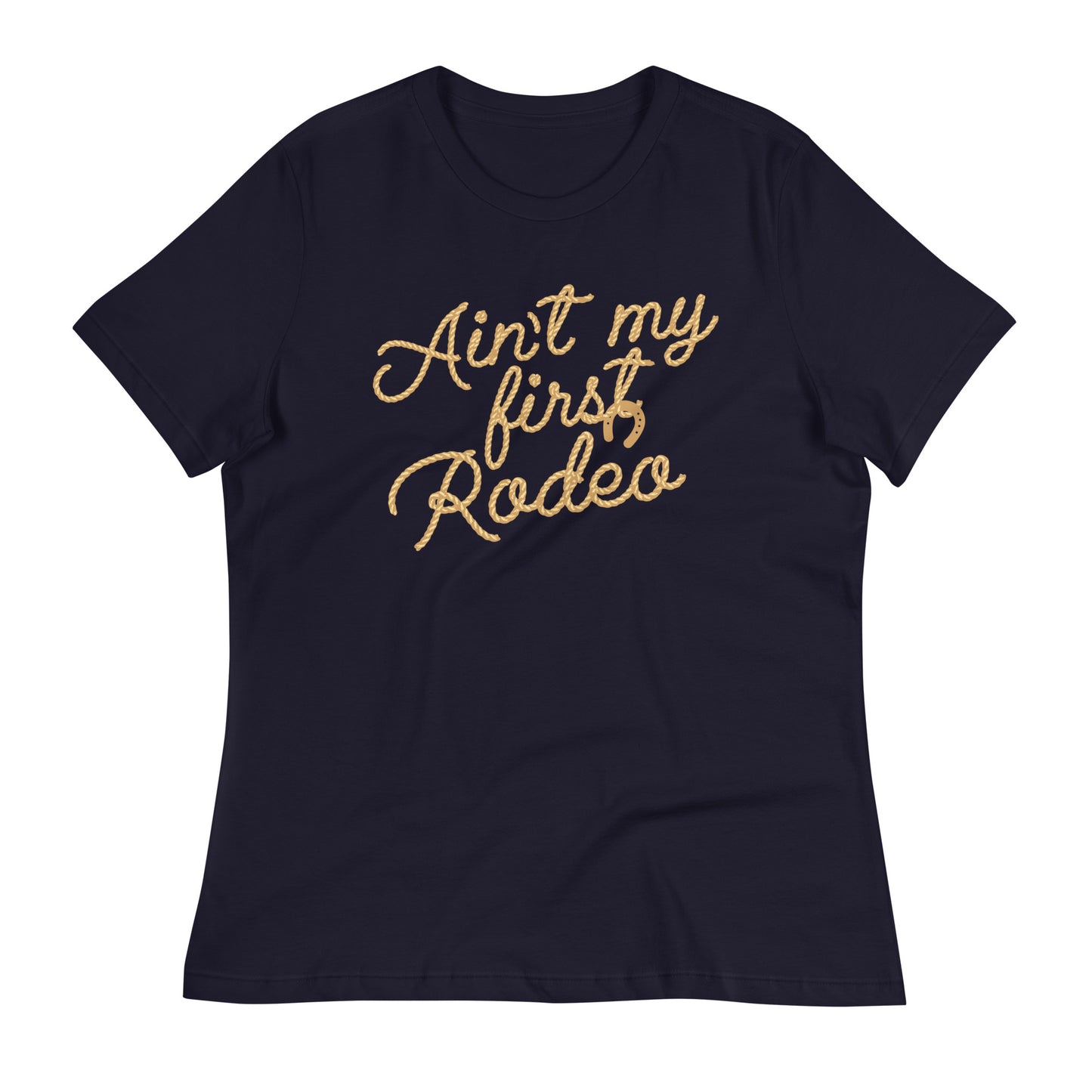 Ain't My First Rodeo Women's Signature Tee