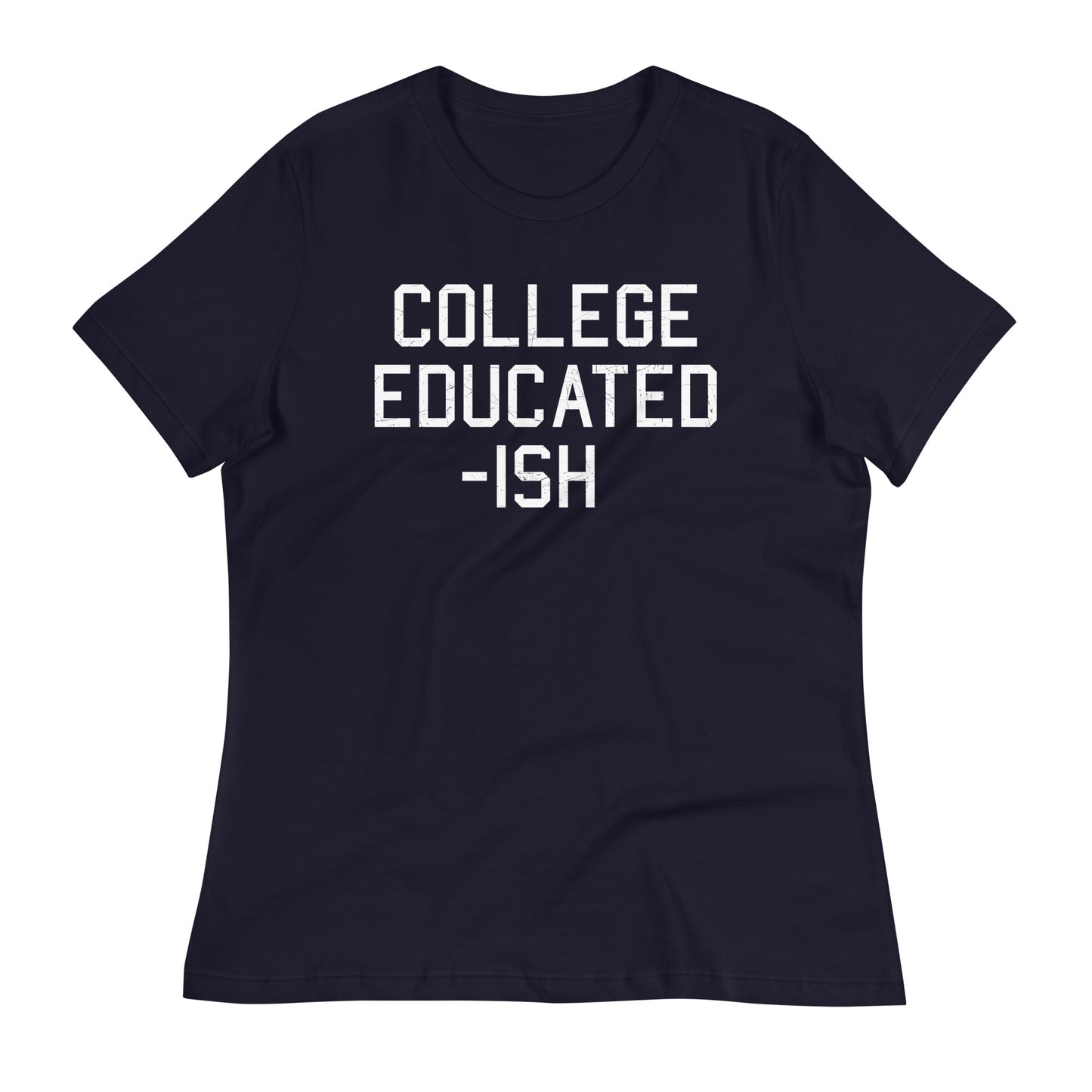 College Educated-ish Women's Signature Tee