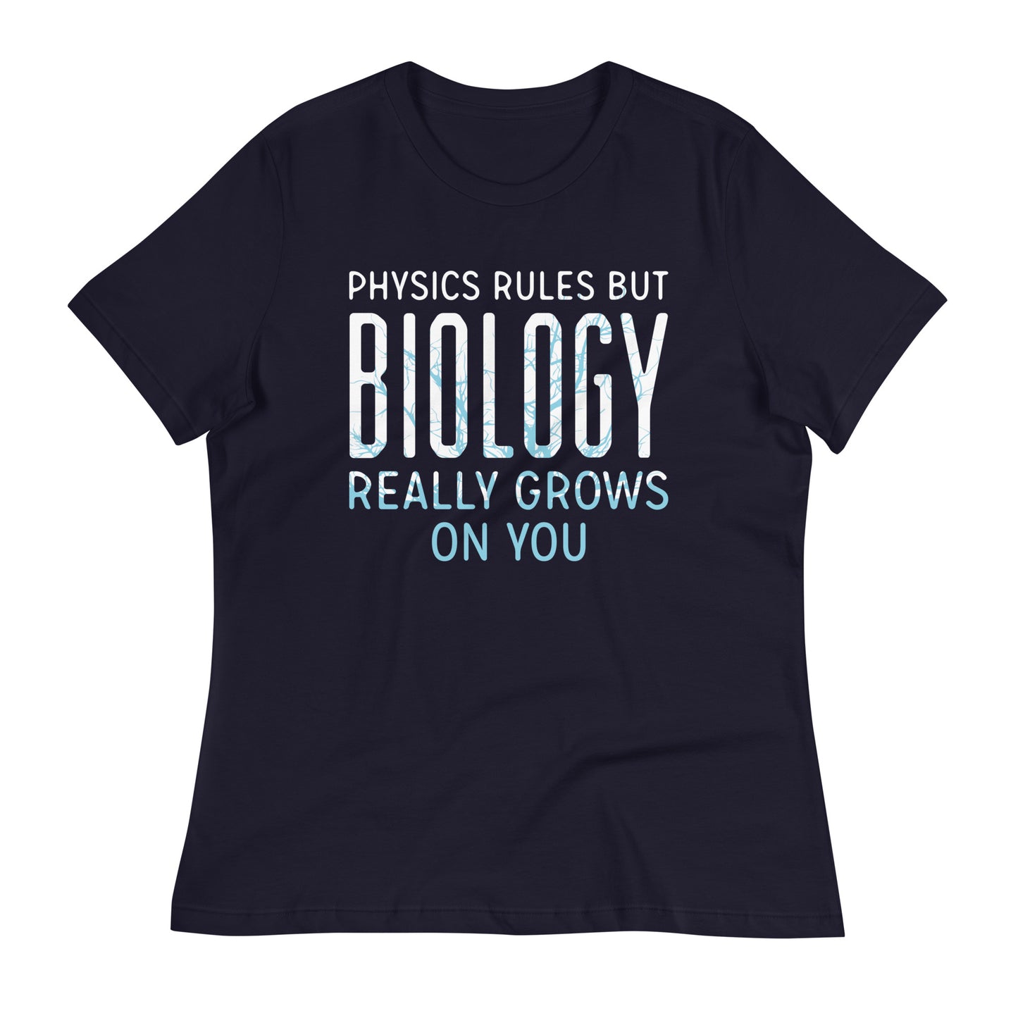 Biology Really Grows On You Women's Signature Tee