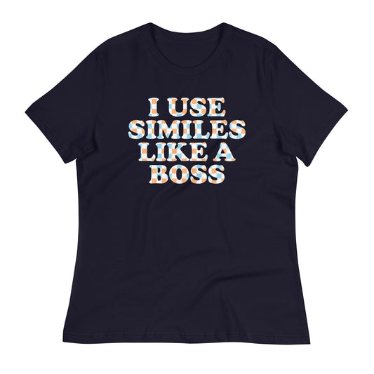 I Use Similes Like A Boss Women's Signature Tee