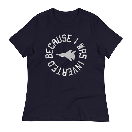 Because I Was Inverted Women's Signature Tee