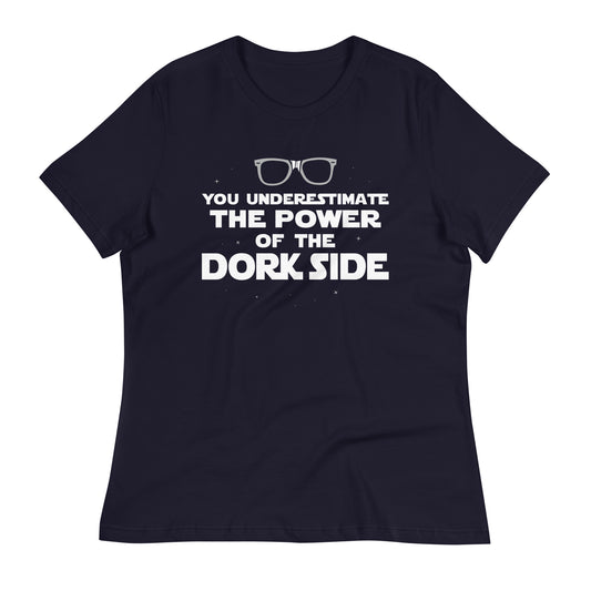 The Power Of The Dork Side Women's Signature Tee