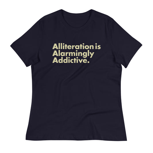 Alliteration Is Alarmingly Addictive Women's Signature Tee