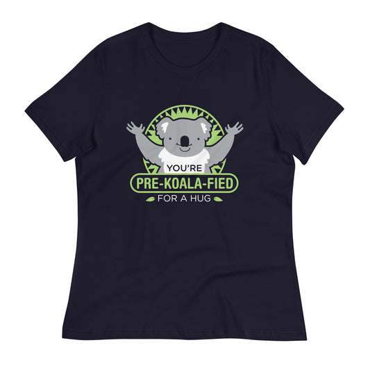 You're Pre-Koala-Fied For A Hug Women's Signature Tee