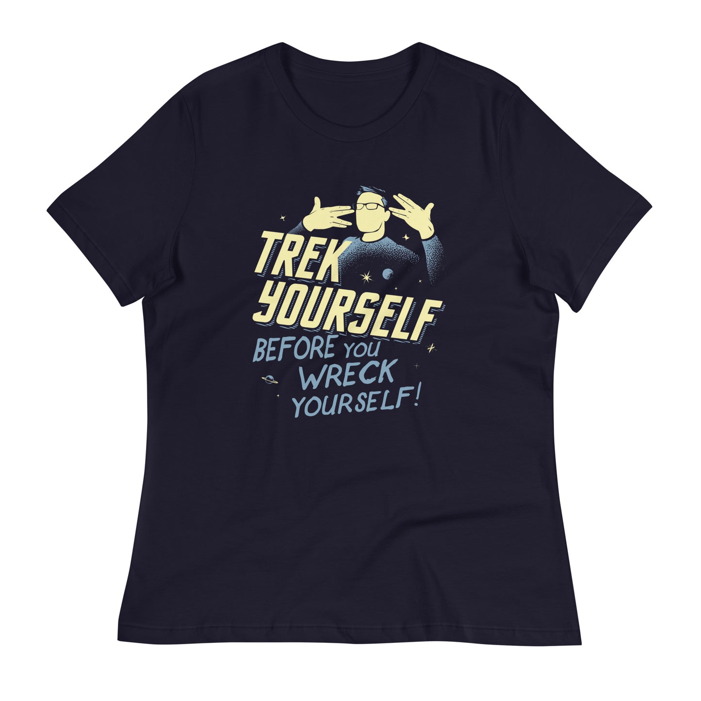 Trek Yourself Before You Wreck Yourself Women's Signature Tee