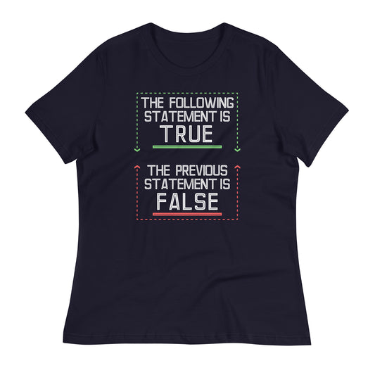 The Following Statement Is True Women's Signature Tee