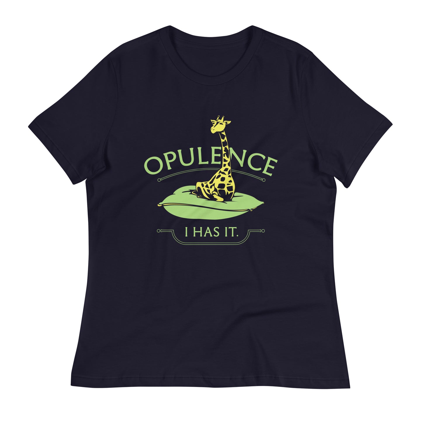 Opulence, I Has It. Women's Signature Tee