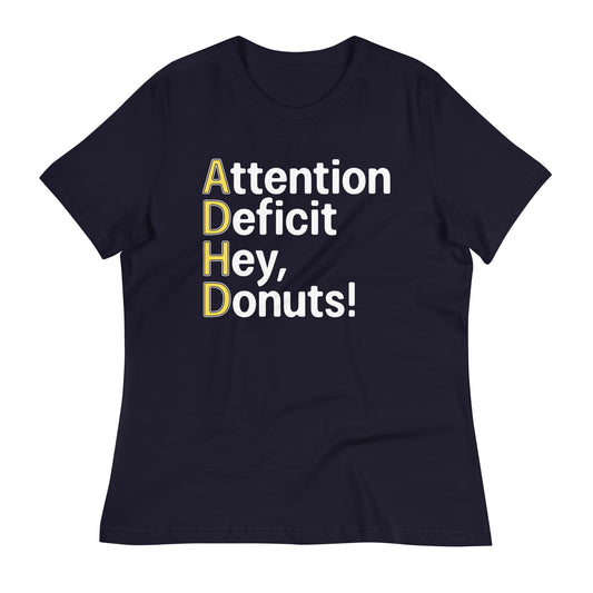 Attention Deficit Hey, Donuts! Women's Signature Tee