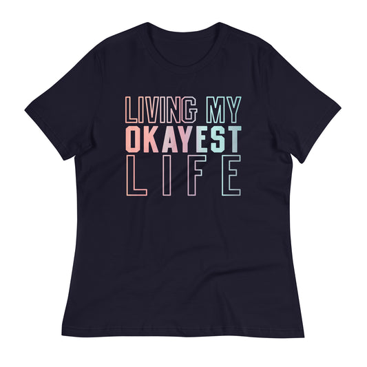 Living My Okayest Life Women's Signature Tee