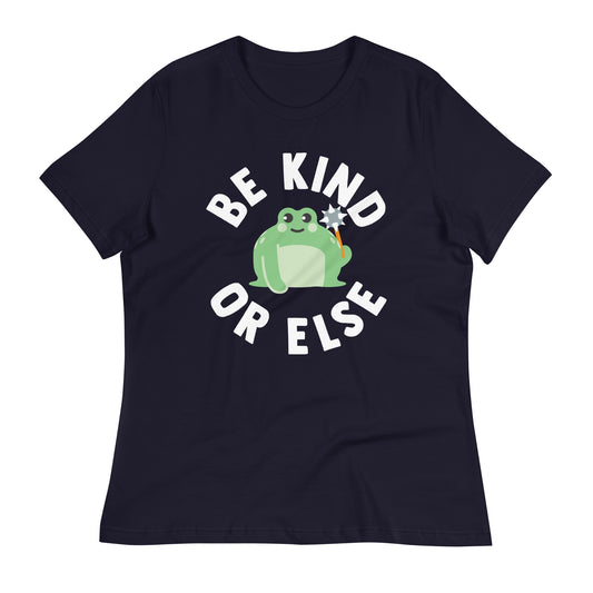 Be Kind Or Else Women's Signature Tee