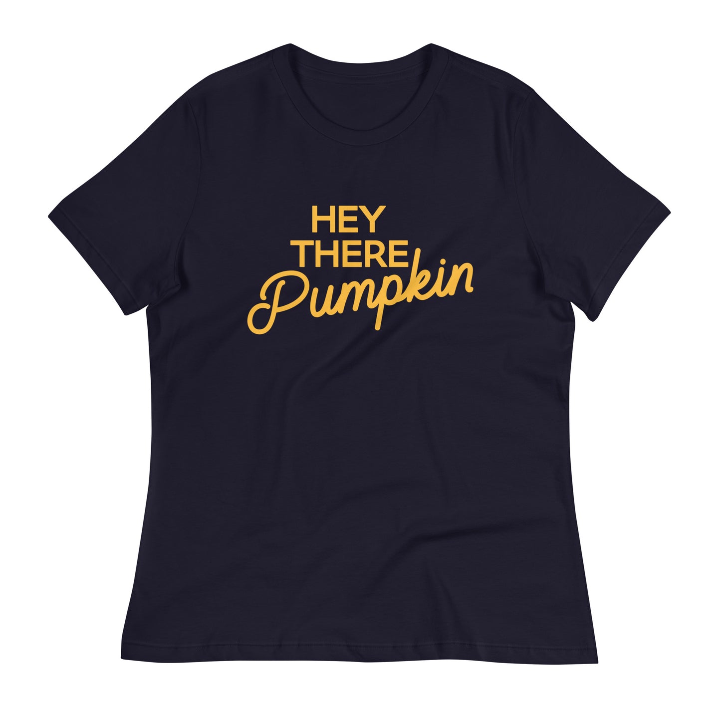 Hey There Pumpkin Women's Signature Tee