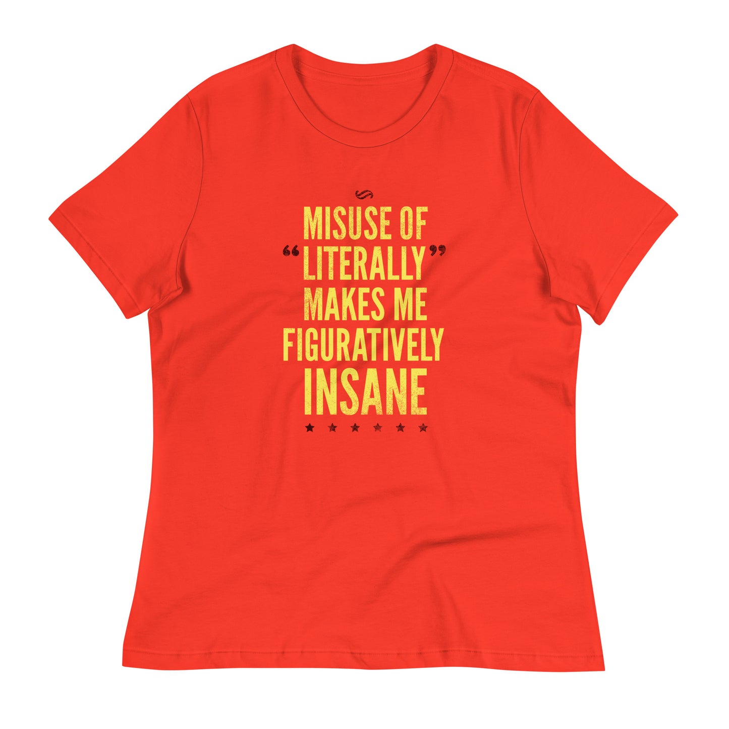 Misuse of Literally Makes Me Figuratively Insane Women's Signature Tee