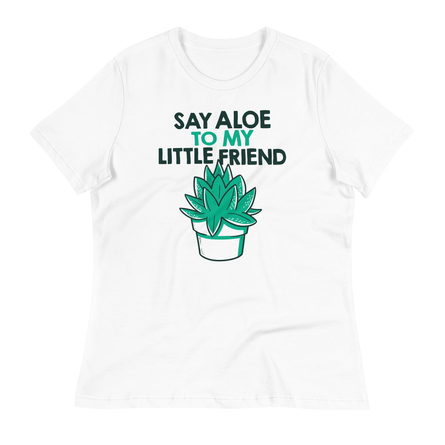 Say Aloe To My Little Friend Women's Signature Tee