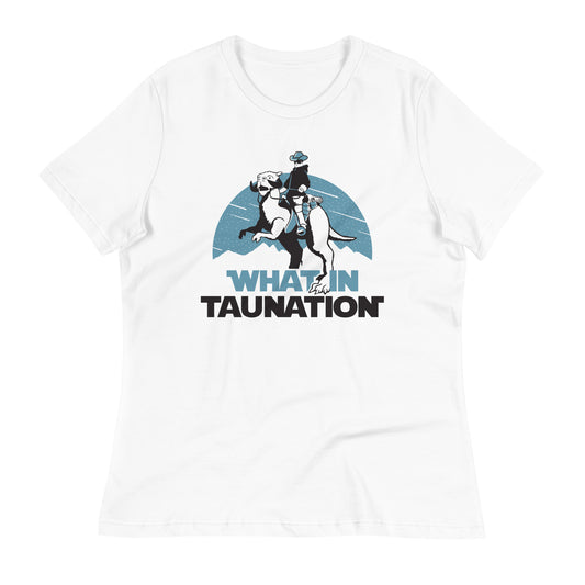 What In Taunation Women's Signature Tee