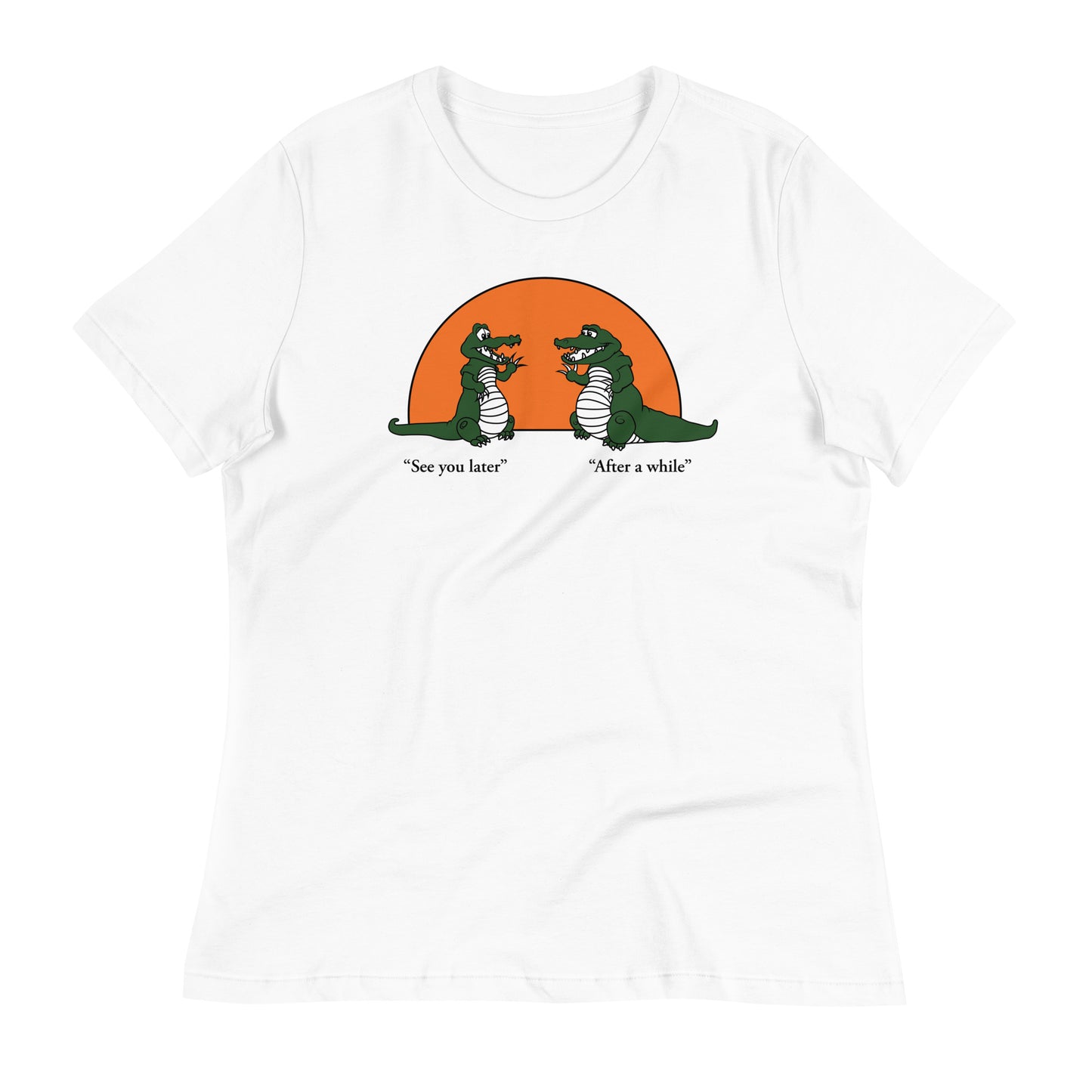 See You Later Alligator Women's Signature Tee